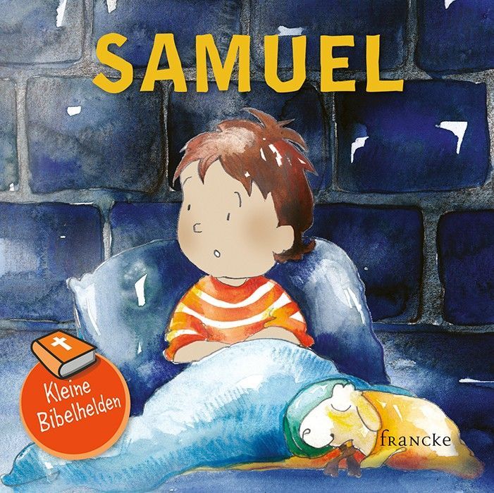 Francke -Kleine Bibelhelden: Samuel_2941992_