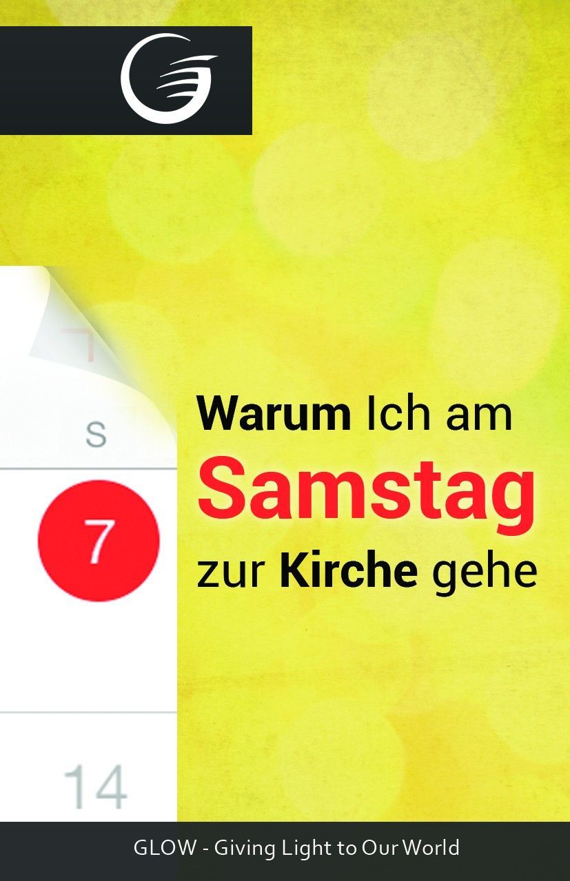 GLOW e.V.-GLOW-Flyer: Warum ich am Samstag zur Kirche gehe_4741208_1 GLOW e.V.-GLOW-Flyer: Warum ich am Samstag zur Kirche gehe_4741208_