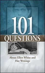 101 Questions About Ellen White and Her Writings