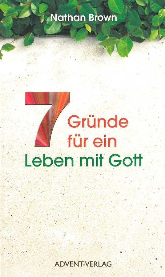 Advent-Verlag GmbH-7 Gründe für ein Leben mit Gott_2420008_1 Advent-Verlag GmbH-7 Gründe für ein Leben mit Gott_2420008_