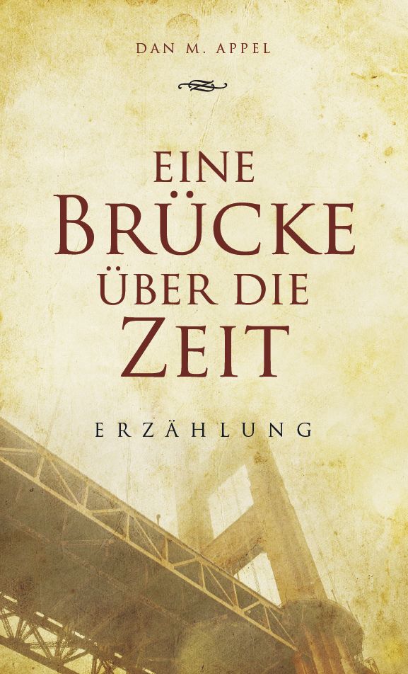 ABC Medien GmbH-Eine Brücke über die Zeit_2430123_2 ABC Medien GmbH-Eine Brücke über die Zeit_2430123_