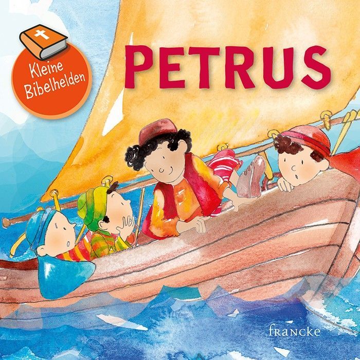 Francke -Kleine Bibelhelden: Petrus_2941991_
