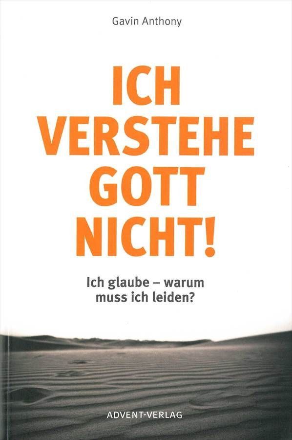 Advent-Verlag GmbH-Ich verstehe Gott nicht!_2420193_1 Advent-Verlag GmbH-Ich verstehe Gott nicht!_2420193_