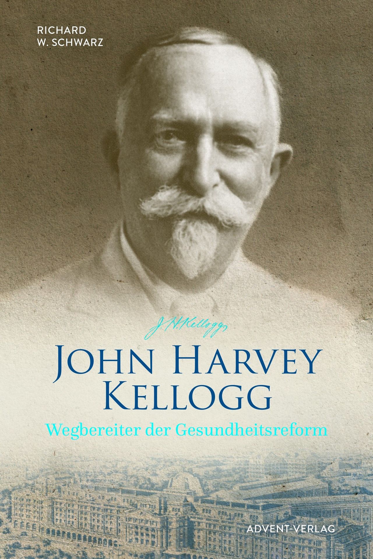 Advent-Verlag GmbH-John Harvey Kellogg_2421106_1 Advent-Verlag GmbH-John Harvey Kellogg_2421106_